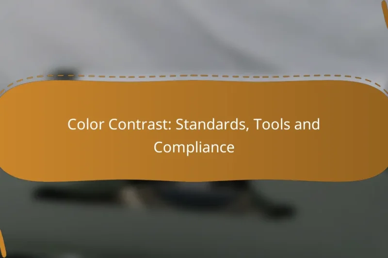 Color Contrast: Standards, Tools and Compliance