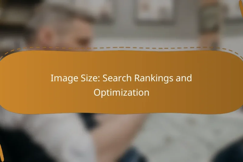 Image Size: Search Rankings and Optimization