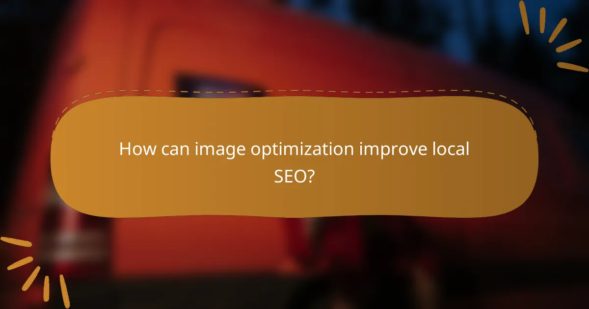 How can image optimization improve local SEO?
