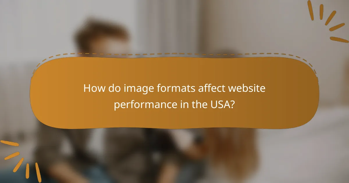 How do image formats affect website performance in the USA?