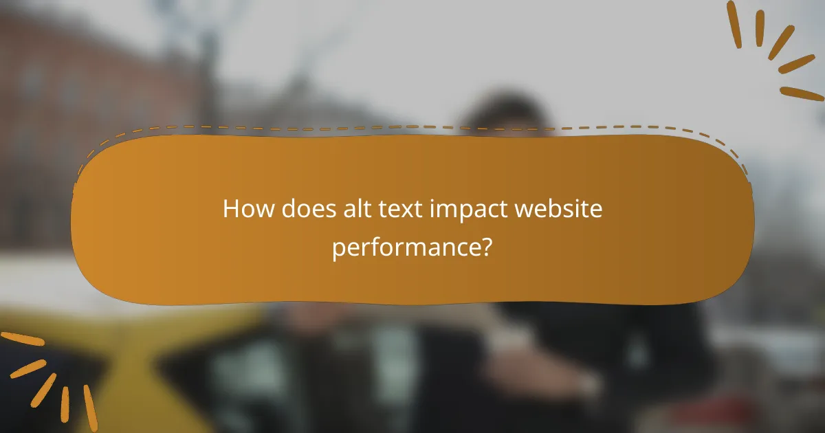 How does alt text impact website performance?
