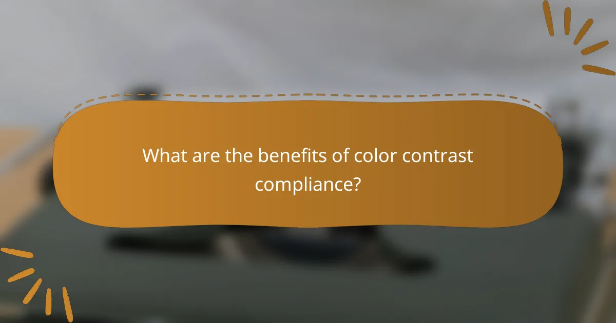 What are the benefits of color contrast compliance?
