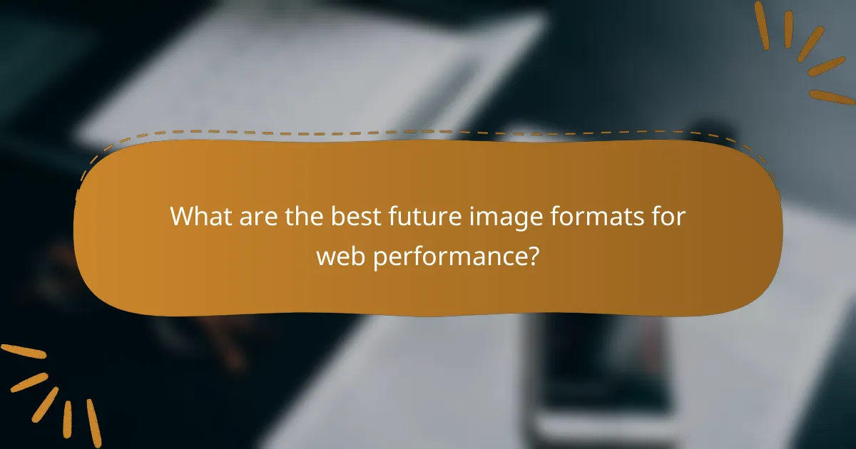 What are the best future image formats for web performance?