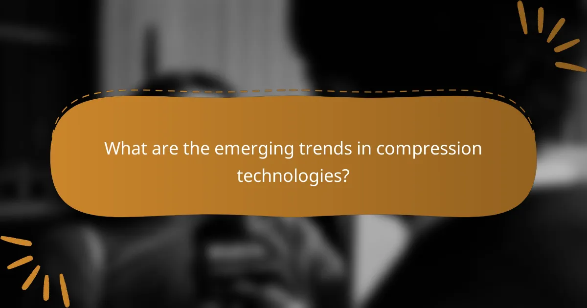 What are the emerging trends in compression technologies?