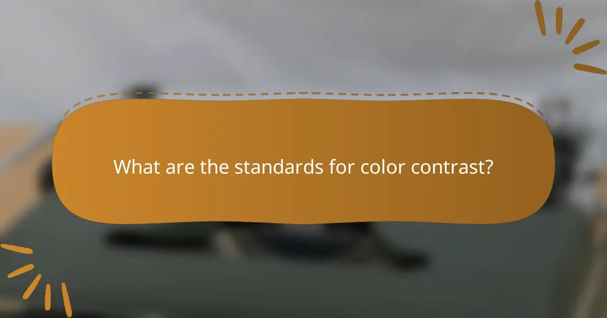 What are the standards for color contrast?